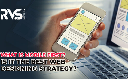 What Is Mobile-First Design: Is It The Best Web Designing Strategy?