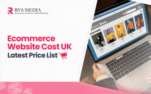 How Much Does an Ecommerce Website Cost UK [Latest Price List]?