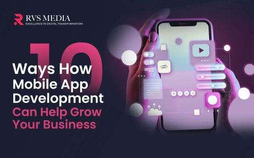 10 Ways How Mobile App Development can help Grow Your Business