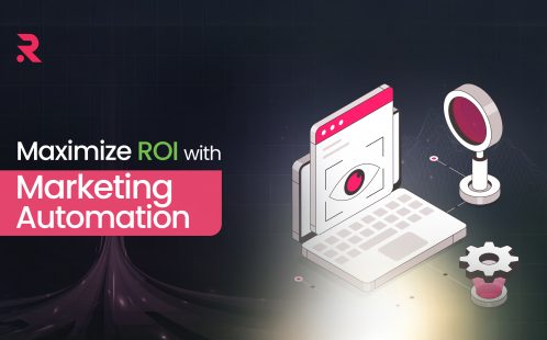 How to Maximize Your ROI With Marketing Automation?